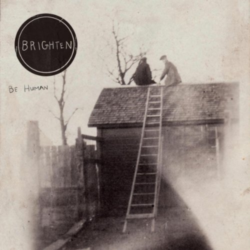 Album Review: Brighten’s ‘Be Human’