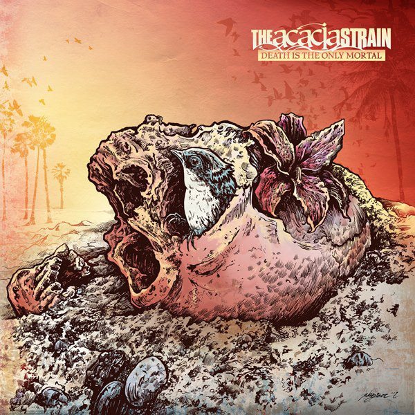 ALBUM REVIEW: The Acacia Strain ‘Death Is The Only Mortal’