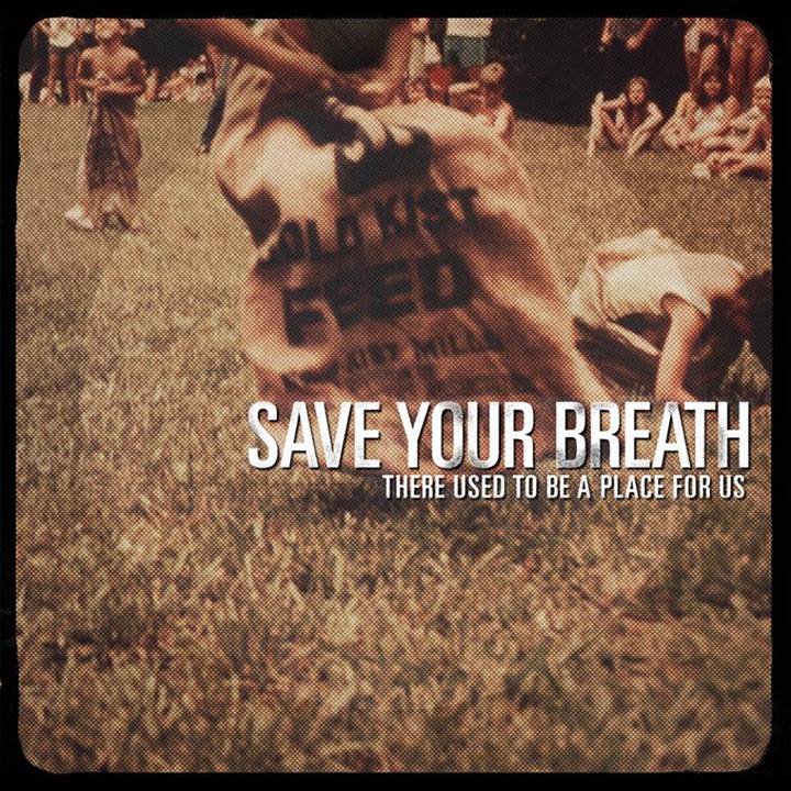 Album Review: Save Your Breath ‘There Used To Be A Place For Us’