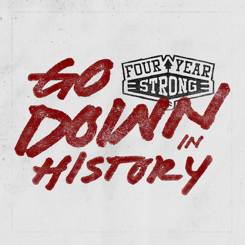 Four Year Strong release new music video for “Go Down In History”