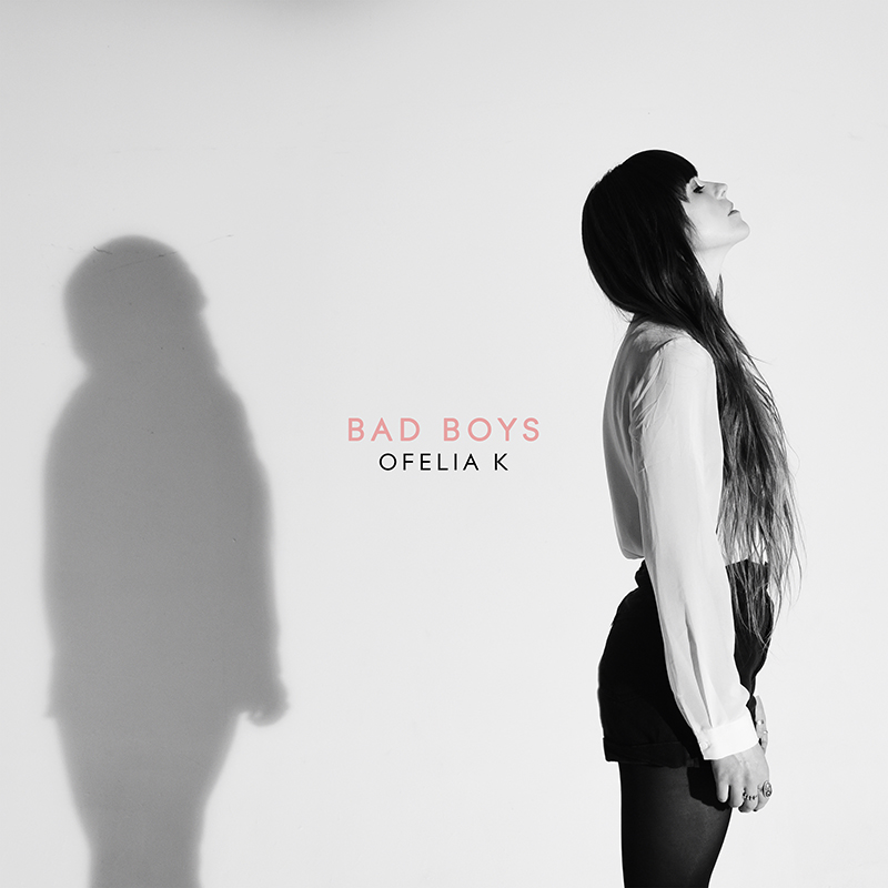 Ofelia K releases new single “Bad Boys”