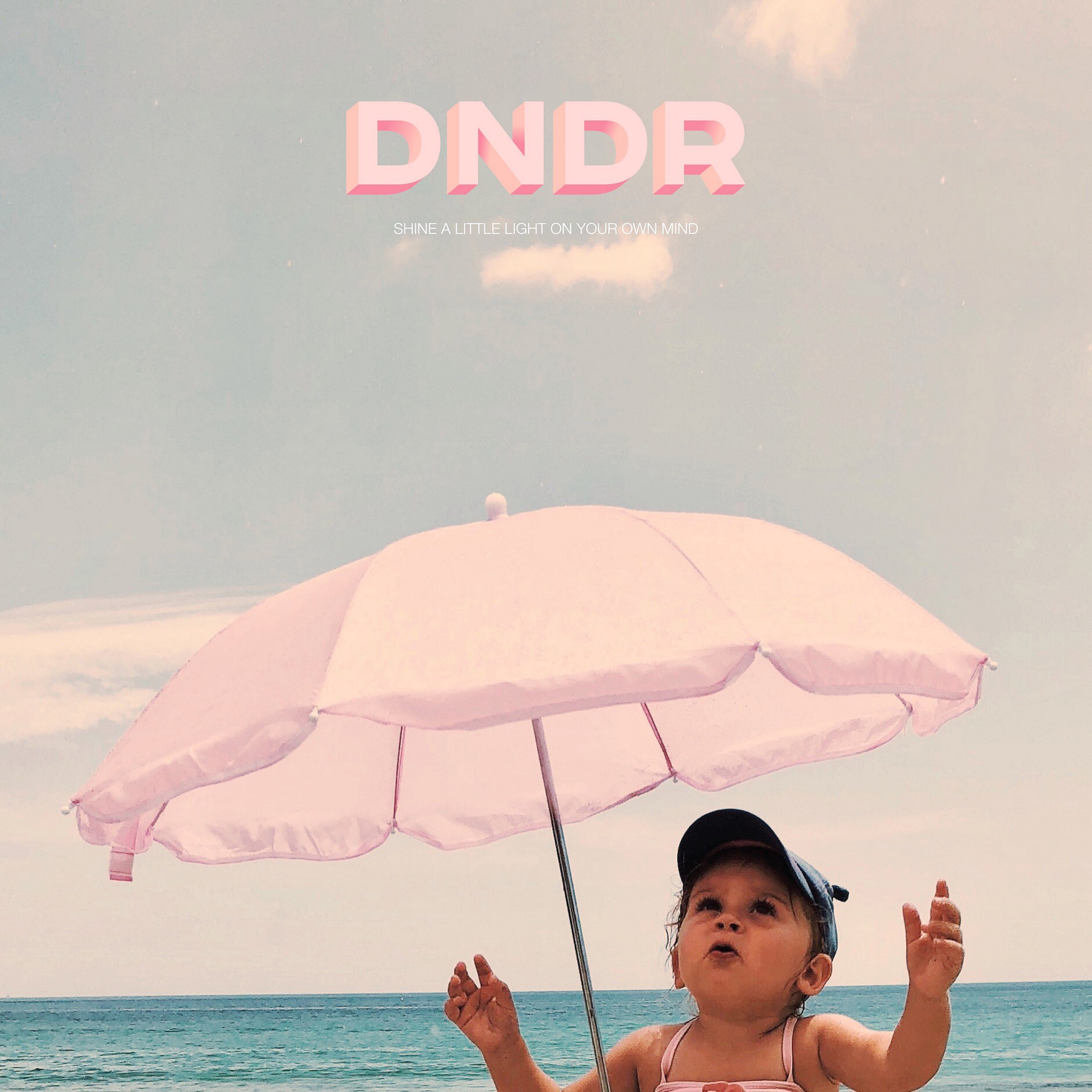 Single Review: DNDR “Shine A Little Light On Your Own Mind”