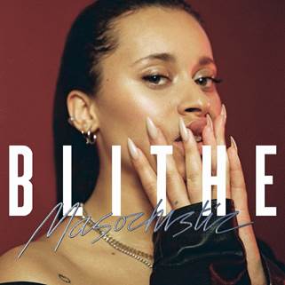 Blithe releases new single “Masochistic”