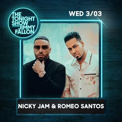 Nicky Jam and Romeo Santos to Perform The Tonight Show Starring Jimmy Fallon